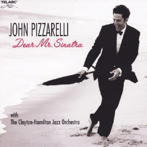 John Pizzarelli/Dear Mr. Sinatra