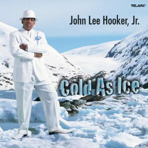 John Lee Jr. Hooker/Cold As Ice