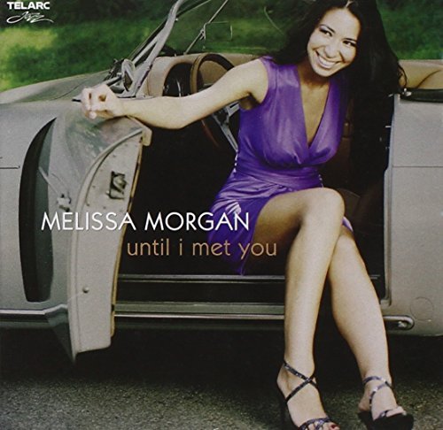 Melissa Morgan Until I Met You 