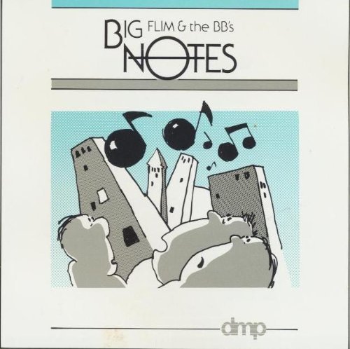 Flim & The Bb's Big Notes 