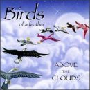 Birds Of A Feather/Above The Clouds