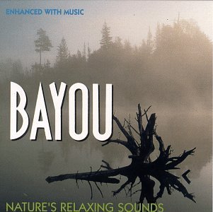Nature's Relaxing Sounds/Bayou