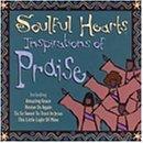 Soulful Hearts Inspirations Of Praise 