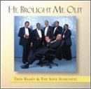 Troy & Soul Searchers Ramey/He Brought Me Out