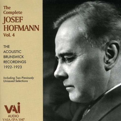 Josef Hofmann/Complete Josef Hofmann Vol. 4