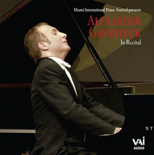 Alexander Gavrylyuk/Alexander Gavrylyuk In Recital@Gavrylyuk (Piano)
