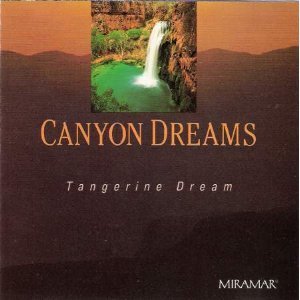 Tangerine Dream/Canyon Dreams