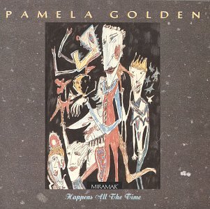 Pamela Golden/Happens All The Time
