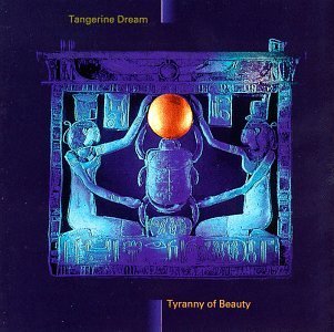 Tangerine Dream Tyranny Of Beauty 