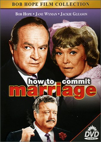 How To Commit Marriage/Hope/Wyman/Gleason@Clr@Nr