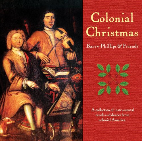 Barry & Friends Phillips Colonial Christmas Billings Stephenson 