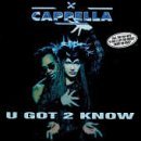 Cappella/U Got 2 Know
