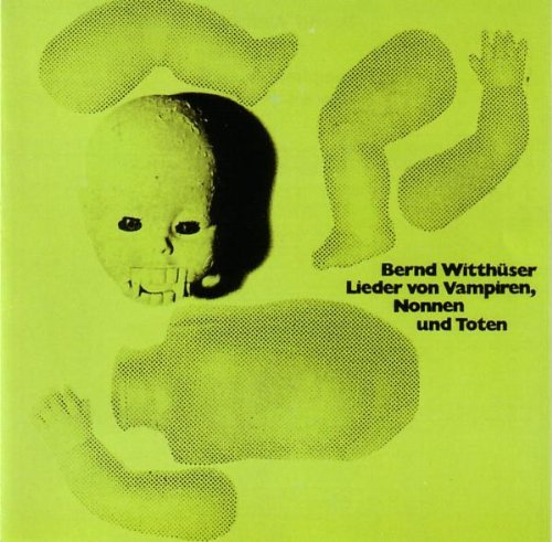 Bernd Witthuser Lieder Von Vampiren Nonnen Und 