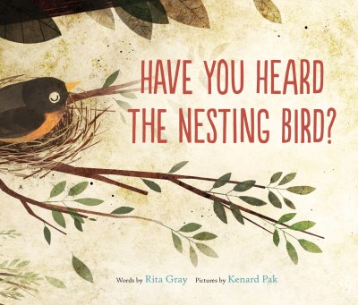 Rita Gray Have You Heard The Nesting Bird? 