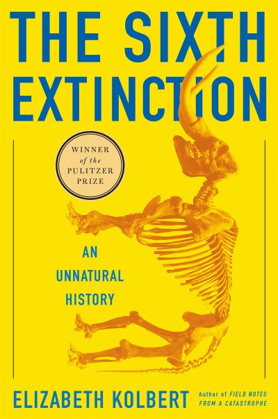 Elizabeth Kolbert/The Sixth Extinction@ An Unnatural History