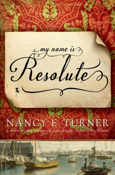 Nancy E. Turner/My Name Is Resolute