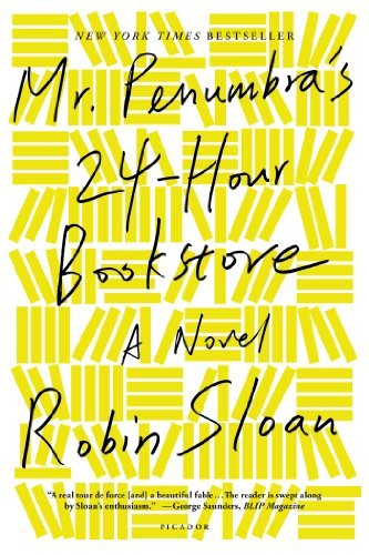 Robin Sloan/Mr. Penumbra's 24-Hour Bookstore