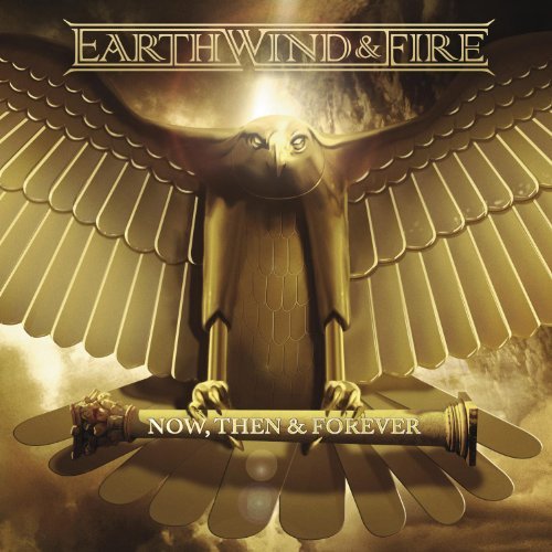 Earth Wind & Fire Now Then & Forever 