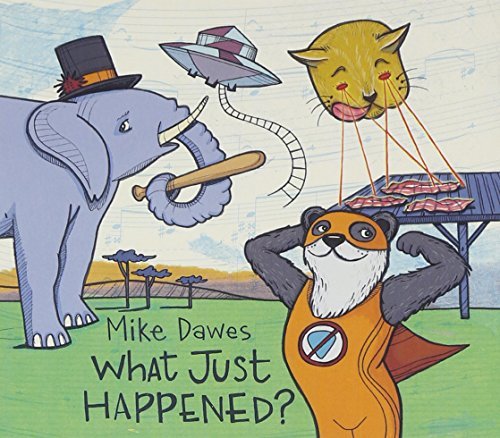 Mike Dawes/What Just Happened?@Import-Gbr
