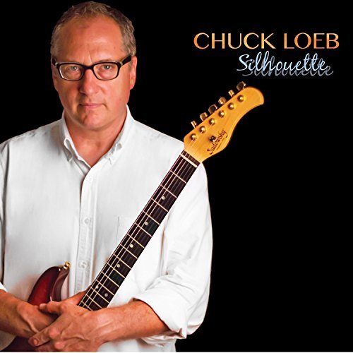 Chuck Loeb/Silhouette
