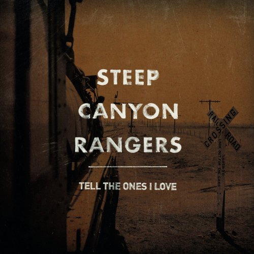 Steep Canyon Rangers Tell The Ones I Love 