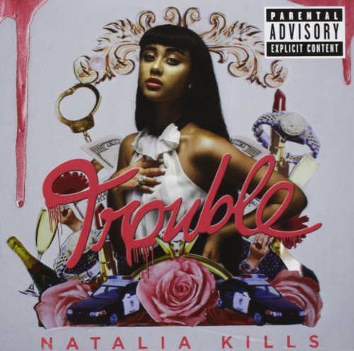 Natalia Kills/Trouble@Explicit Version