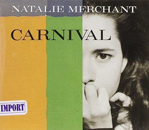 Natalie Merchant/(ep) Carnival/I May Know The W@Import