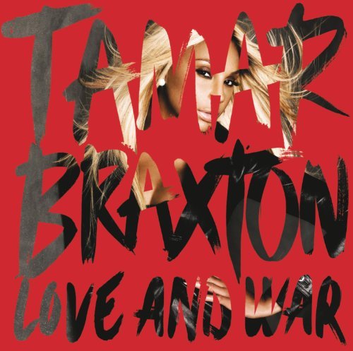 Tamar Braxton Love & War Love & War 