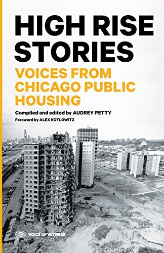 Audrey Petty/High Rise Stories@ Voices from Chicago Public Housing