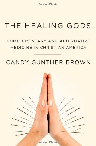 Candy Gunther Brown/The Healing Gods