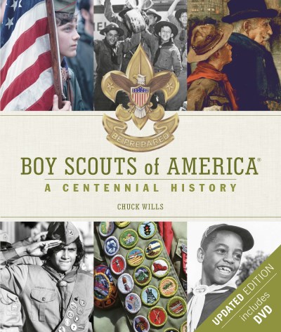 Chuck Wills Boy Scouts Of America A Centennial History [with Dvd] 