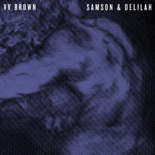 V.V. Brown/Samson & Delilah