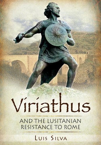 Luis Silva Viriathus And The Lusitanian Resistance To Rome 155 139 Bc 