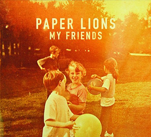 Paper Lions/My Friends@Import-Can