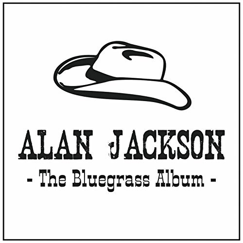 Alan Jackson/Bluegrass Album