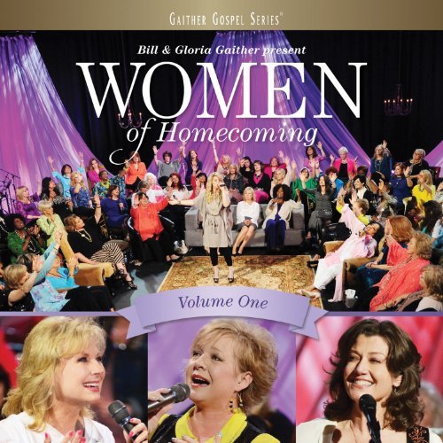Bill & Gloria Gaither Vol. 1 Women Of Homecoming 