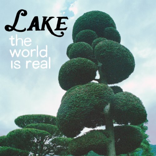 Lake/World Is Real