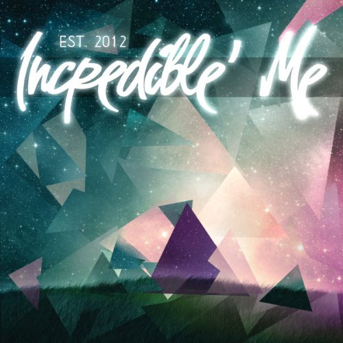 Incredible' Me Est. 2012 