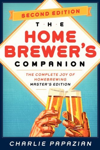 Charles Papazian Homebrewer's Companion Second Edition The Complete Joy Of Homebrewing Master's Edition 