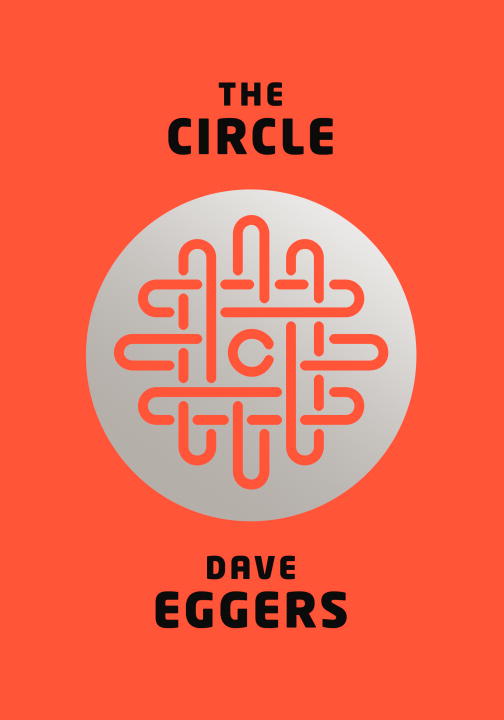 Dave Eggers/The Circle