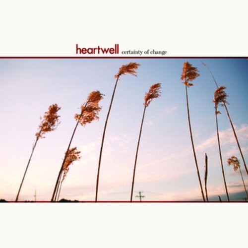 Heartwell/Certainty Of Change