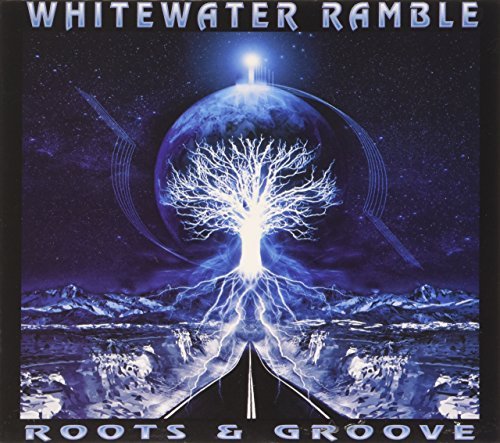 Whitewater Ramble/Roots & Groove
