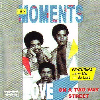 Moments/Love On A Two Way Street