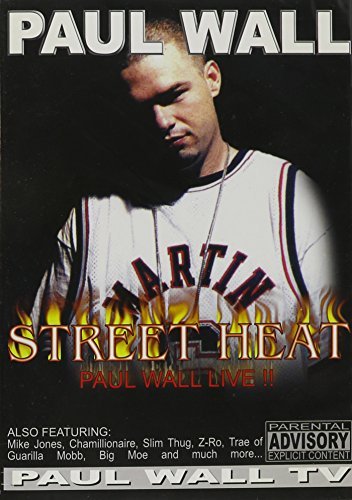 Paul Wall/Street Heat: Paul Wall Live!!@Explicit Version