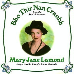 Mary Jane Lamond/Bho Thir Nan Craobh : From The Land Of The Trees (