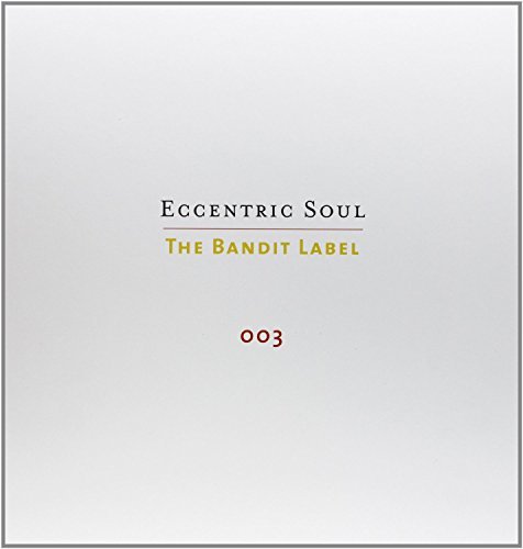 Eccentric Soul: The Bandit Lab/Eccentric Soul: The Bandit Lab