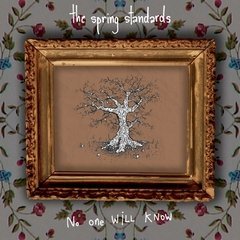 The Spring Standards/No One Will Know