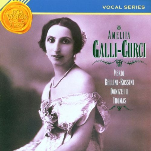 Amelita Galli-Curci/Sings Verdi/Bellini/Rossini/Do@Galli-Curci (Sop)