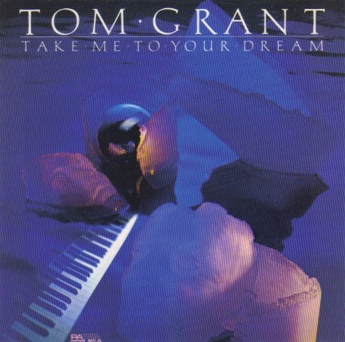 Tom Grant/Take Me To Your Dream