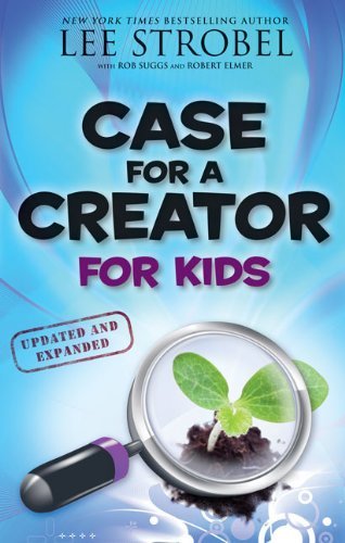 Lee Strobel/Case for a Creator for Kids@Updated, Expand